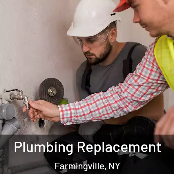  Plumbing Replacement Farmingville, NY